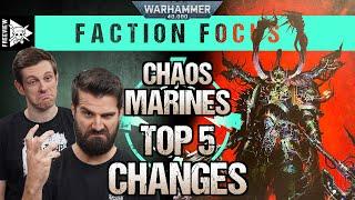 ** NEW CODEX** Chaos Space Marines: Top 5 Changes | Warhammer 40,000 Faction Focus