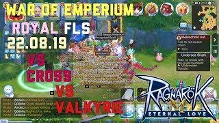 WAR OF EMPERIUM : ROYALFLS VS CROSS VS VALKYRIE ID6 | 22-08-2019