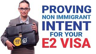 Mastering the E-2 Visa: Essential Tips for Proving Non immigrant Intent