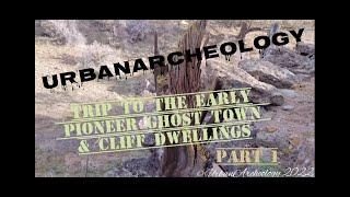 Abandoned Cliff Dwelling & Ghost Town! UrbanArcheology  (PART 1!) Oregon High Desert (Wild West!)