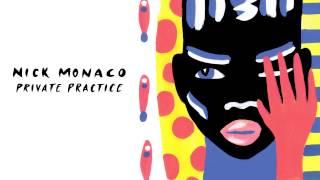 Nick Monaco - Private Practice (Unclubbed)