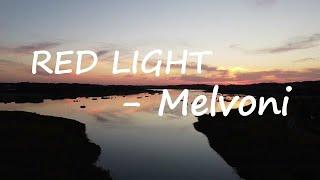 Melvoni – RED LIGHT Lyrics