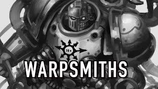 40 Facts & Lore on Chaos Warpsmiths Warhammer 40k