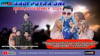  [LIVE] ANDI PUTRA ONE | DS KENDALJAYA KP PEJATEN KEC PEDES KARAWANG | SABTU 28 DESEMBER 2024