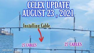 CCLEX UPDATE INSTALLING CABLE AT TOWER 1 / 54 STAY CABLES INSTALLED /AUGUST 23 , 2021