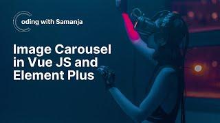 Image carousel with Vue JS and Element Plus Library