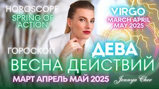 Virgo Horoscope - SPRING OF ACTION  March April May 2025