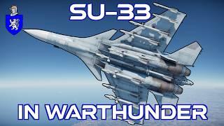 Su-33 In War Thunder : A Basic Review