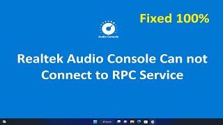 How to Fix Realtek Audio Console Cannot Connect to RPC Service | Realtek Audio Console Not Opening