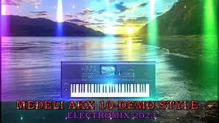 MEDELI AKX 10 DEMO STYLE  ELECTROMIX -2023