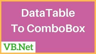 VB.Net - How To Populate Combobox From Datatable Using VBnet [ with source code ]