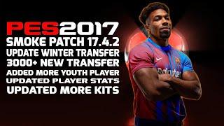 PES 2017 Smoke Patch Update Full Winter Transfer | Official Smoke Patch 17.4.2