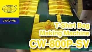 Super High Speed Fully Auto T-shirt Bag Making Machine - Plastic Bag Machine Machinery -  CHAO WEI