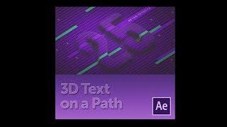 3D Text on a Path in After Effects