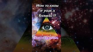 HOW TO KNOW IF UR A SHAMAN ?#tarot #tarotreading #shaman #spirituality #shorts