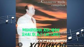 Muhriddin Xoliqov-Shalola(1 chi ijro) (Retro Uz mp3)(Farhod M12)