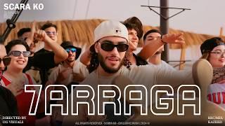 SCARA KO - 7ARRAGA (Official Music Video)