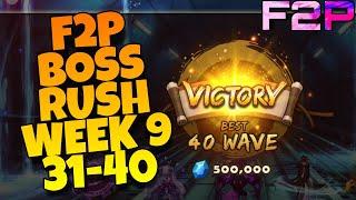 LAST WEEK  F2P BOSS RUSH WEEK 9 !!! WAVE 31-40 !!! SUMMONERS WAR