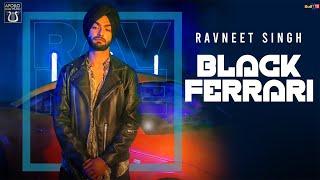 Black Ferrari | Kale Rang Di Ferrari | Ravneet Singh  | Latest Punjabi Songs 2020 | Reggae