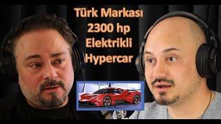 Türk Markası 2300 hp Elektrikli Hypercar !! Başar Omni Podcast - Elektron - Armağan Arabul