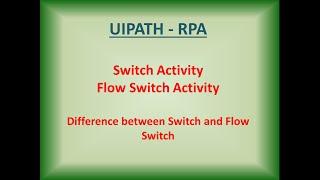 UIPATH Switch Activity | Uipath Flow Switch Activity | Switch in Uipath | How to Use Flow Switch