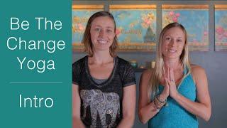 Welcome to Be The Change Yoga!