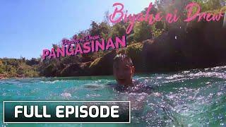 Biyahe ni Drew: Visiting Pangasinan’s all-time best! (Full Episode)