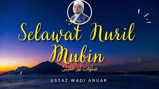 Selawat Nuril Mubin 1 JAM Tanpa Iklan - Ustaz Wadi Anuar