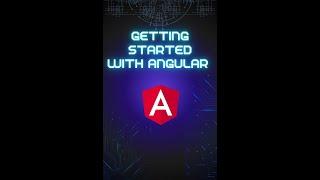 Getting Started with Angular: An Introductory Guide 