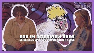 Edb über seine neue EP, Liebe und die Wilden Kerle | M4Music