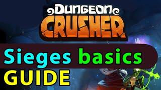 Dungeon Crusher GUIDE #20: Sieges basics