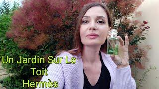 Un Jardin Sur Le Toit Hermès/Сад на Крыше Эрмес , обзор аромата)