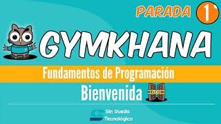 1. Bienvenida (Gymkhana Fundamentos de Programación) | Sin Rueda Tecnológica