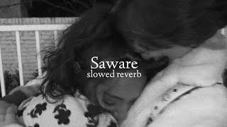 Saware (slowed + reverb)