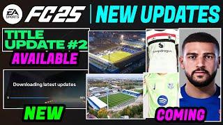 EA FC 25 NEWS | NEW Title Update, Fixes, Added Real Faces, Stadiums & More 