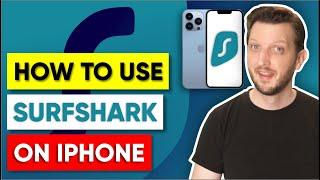 How to use Surfshark on iPhone - Best iOS Tutorial Setup Guide