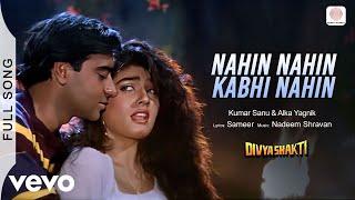 Nahin Nahin Kabhi Nahin - Nahin Nahin Kabhi Nahin (From "Divyashakti")