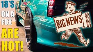 The Haters Will Drool When They See Your FOXBODY On 18’s / Proper Tire Size And Fitment