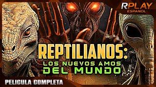 REPTILIANOS: LOS NUEVOS AMOS DEL MUNDO | OVNIS | RPLAY PELICULA EN ESPANOL