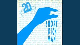 Short Dick Man (Club Mix)