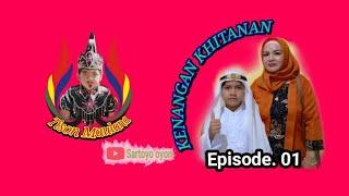 KENANGAN KHITANAN episode 01