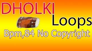 Dholki Loops //New Bets //Punjabi Loops //Bpm,84