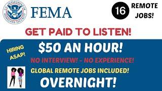 Fema Hiring Get Paid To Listen Overnight Daily Pay $50 An Hour No Experience Remote Global Jobs