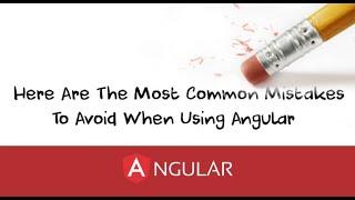 Most Common issues/ errors in angular