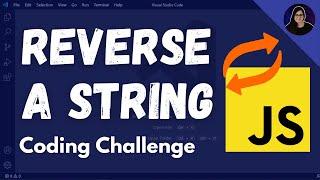 Let's Solve 'Reverse a String' - freeCodeCamp JavaScript Challenge