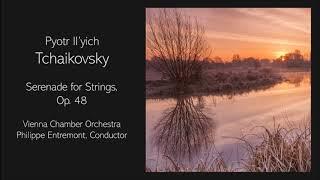 Pyotr Il'yich Tchaikovsky - Serenade for Strings, Op. 48