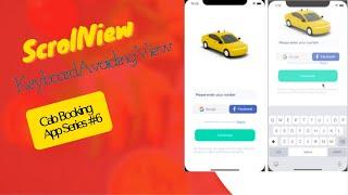 Using ScrollView and keyboardAvoiding view In Login with OTP Ui react native | Taxi Booking App #6