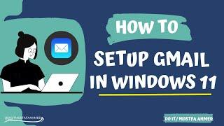 How to Setup Gmail in Windows 11