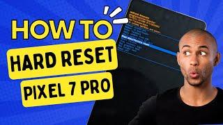 How to Hard Reset Google Pixel 7 / 7 Pro to Reset Forgotten Pattern/ PIN