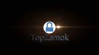 Трейлер канала TopZamok